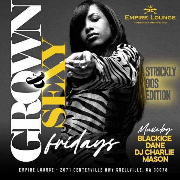 A promotional flyer for "Grown & Sexy Fridays" at Empire Lounge, featuring a woman in a zebra print top.