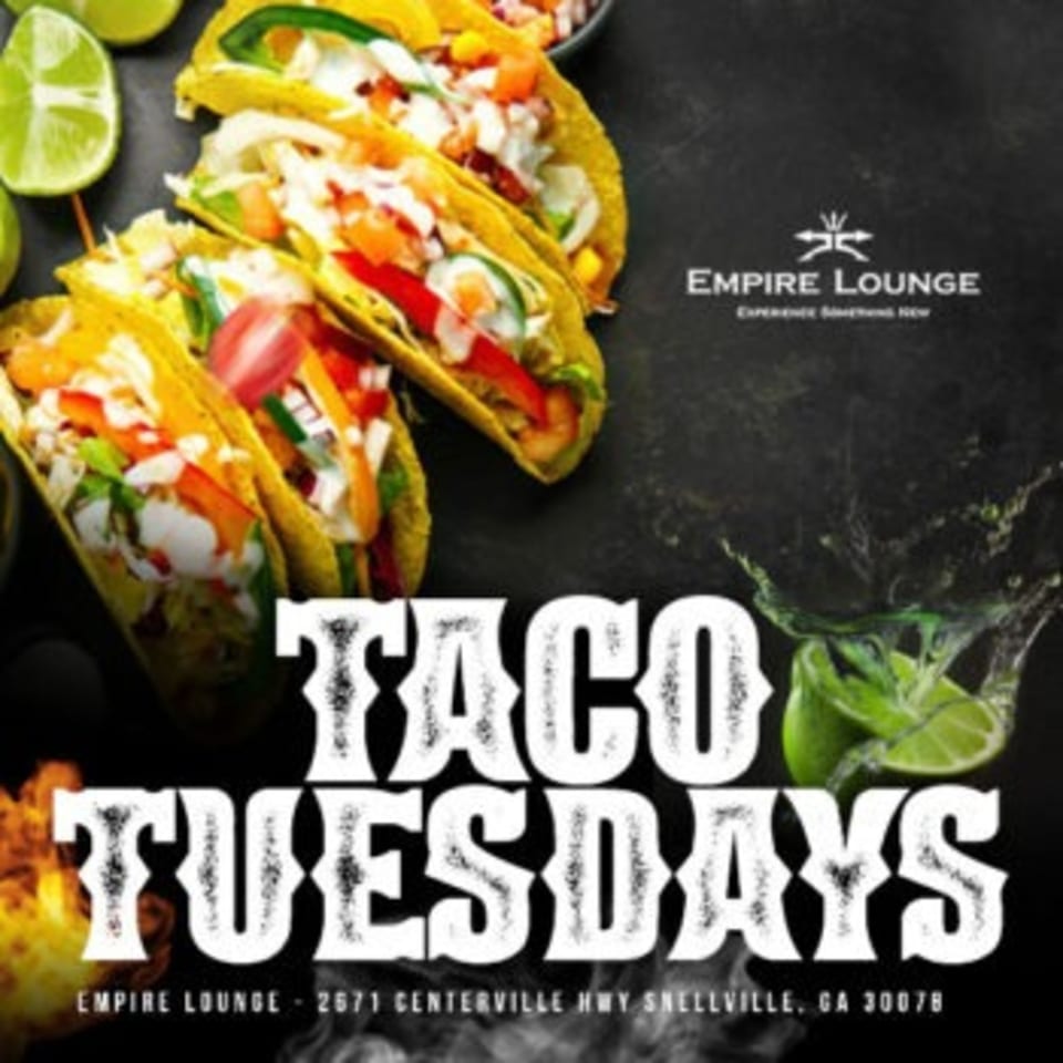Empire Lounge "Taco Tuesdays" promotion with tacos, limes, and a drink splash on a dark background.